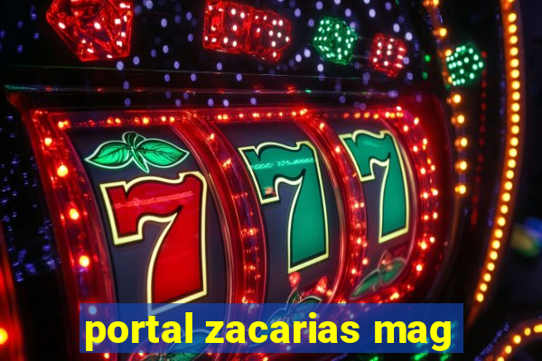 portal zacarias mag